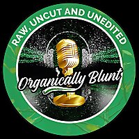 Organically Blunt