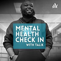 Mental Health check in with Talik