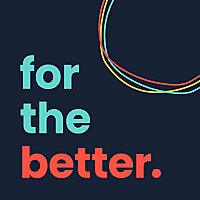 For the Better