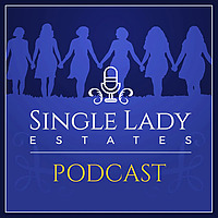 Single Lady Estates®