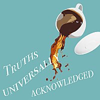 Truths Universally Acknowledged