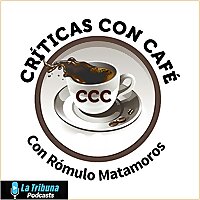 Criticas con Café con Rómulo Matamoros