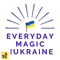 Everyday Magic for Ukraine