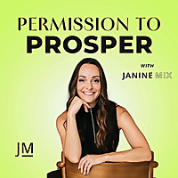Permission To Prosper with Janine Mix