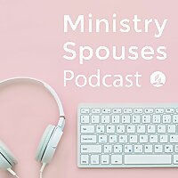 Ministry Spouses Podcast