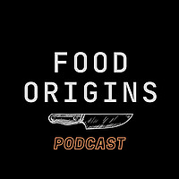 Food Origins Podcast