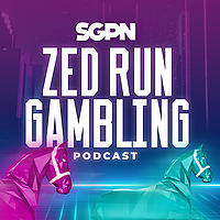 ZED RUN Gambling Podcast [INACTIVE]
