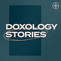 Doxology Stories