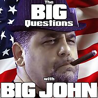 The Big Questions with Big John