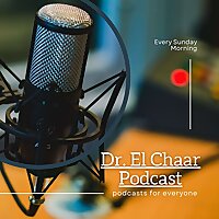 Dr. Edgard El Chaar  Podcast