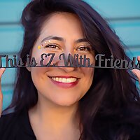This Is EZ With Friends