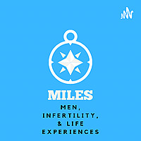 MILES: Men, Infertility, and Life Experiences