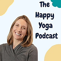 The Happy Yoga Podcast