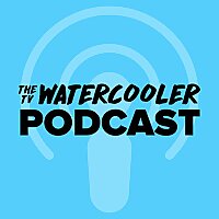 The TV Watercooler