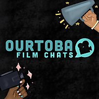 OurToba Film Chats