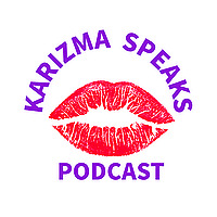 The Karizma Speaks Podcast
