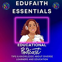Edufaith Essentials Educational Podcast