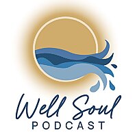 Well Soul Podcast
