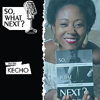 So,What Next? Podcast