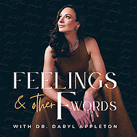 Feelings and Other F Words