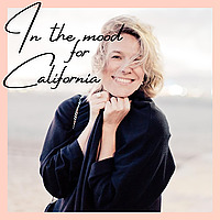 In The Mood For California