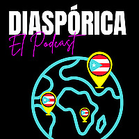 Diaspórica El Podcast