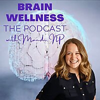 Brain Wellness - the Podcast