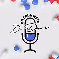 On-Call with Dr. Dave