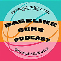 Baseline Bums Podcast