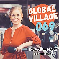 Global Village 069 - Die Welt zu Hause in Frankfurt