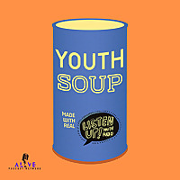 YouthSoup: A Podcast by Listen Up Youth Radio