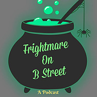 Frightmare on B Street