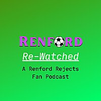 Renford Re-Watched: A Renford Rejects Fan Podcast