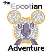 The Epcotian Adventure - A Disney Parks Podcast