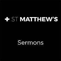 St Matts Sermons
