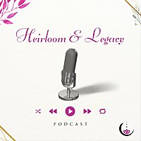 Heirloom and Legacy