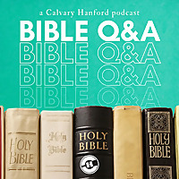 Bible Q&A with Calvary Hanford