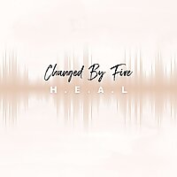 ChangedByFire-H.E.A.L.