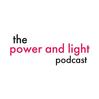 The Power and Light Podcast