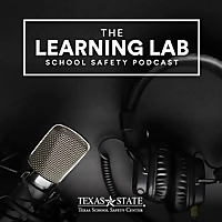 The Learning Lab School Safety Podcast