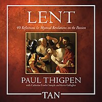 LENT: 40 Reflections and Mystical Revelations on the Passion