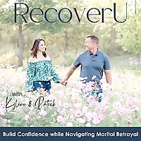 RecoverU | Betrayal Trauma, Sex Addiction Support, Betrayal Recovery, Reconciliation, Porn Addiction