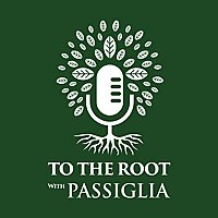 To The Root with Passiglia