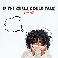 If The Curls Could Talk