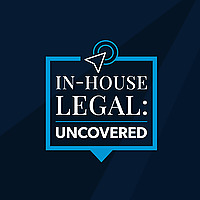 In-House Legal: Uncovered