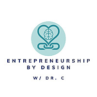 Entrepreneurship by Design w/ Dr. C