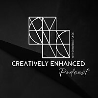Creatively Enhanced Podcast