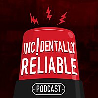 Incidentally Reliable Podcast by Xurrent