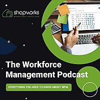 The Workforce Management Podcast