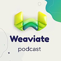 Weaviate Podcast